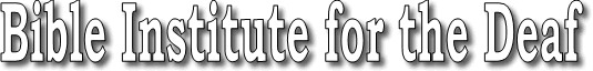 Bible Institute for the Deaf